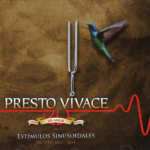 PRESTO VIVACE / ESTIMULOS SINUSOIDALES VIVO 2015/2019
