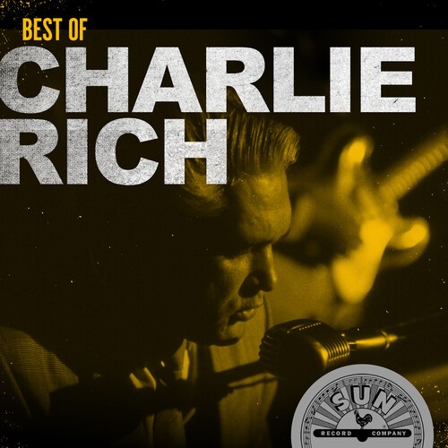 CHARLIE RICH / チャーリー・リッチ / BEST OF CHARLIE RICH