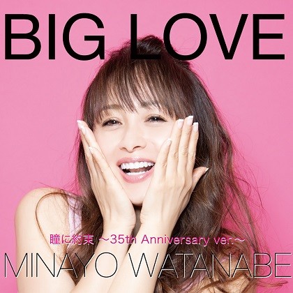 MINAYO WATANABE / 渡辺美奈代 / BIG LOVE