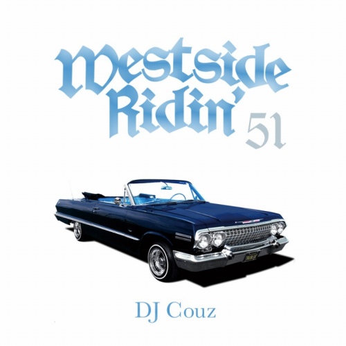 DJ COUZ / Westside Ridin' Vol. 51