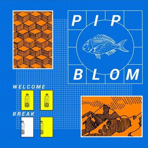PIP BLOM / WELCOME BREAK(LP)