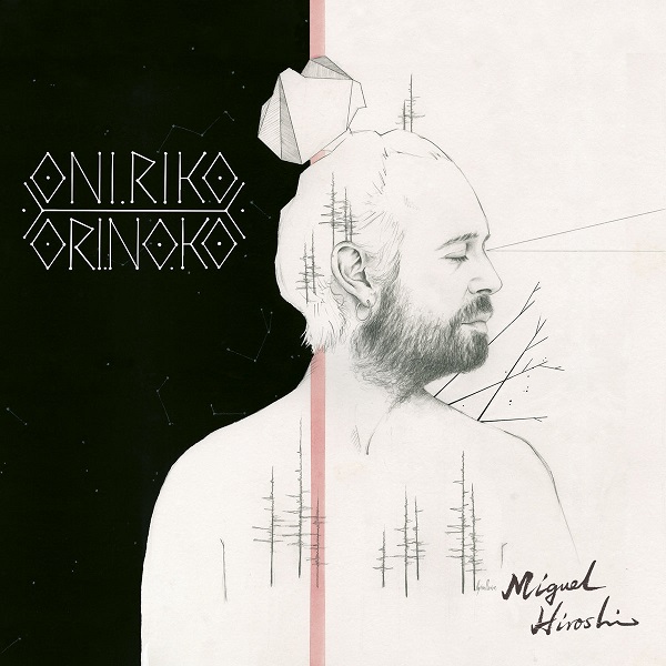 MIGUEL HIROSHI / ミゲル・ヒロシ / ONIRIKO ORINOKO (LP) / オニリコ・オリノコ