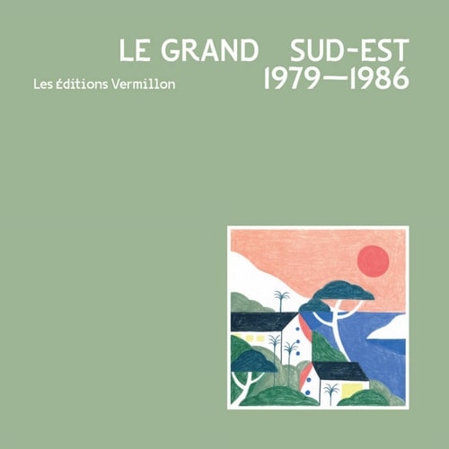 V.A.  / オムニバス / LE GRAND SUD-EST - 1979 - 1986
