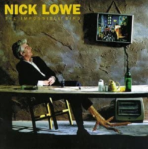 NICK LOWE / ニック・ロウ / インポッシブル・バード