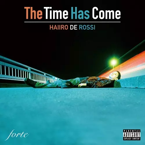 HAIIRO DE ROSSI / The Time Has Come