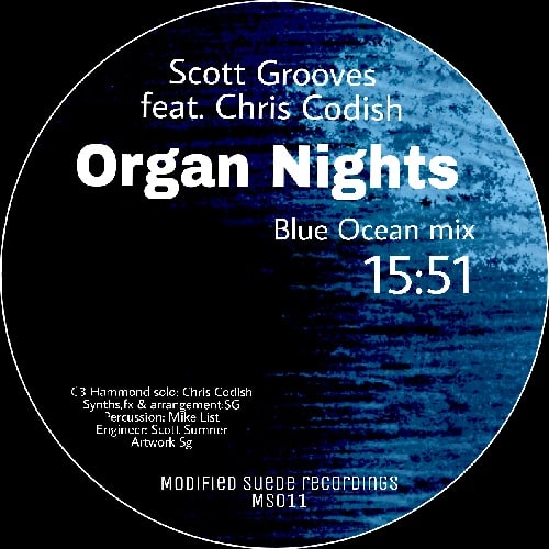 SCOTT GROOVES FEAT. CHRIS CODISH / ORGAN NIGHTS (BLUE OCEAN MIX) HALF SIDE