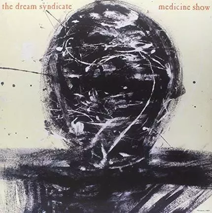 DREAM SYNDICATE / ドリーム・シンジケート / MEDICINE SHOW