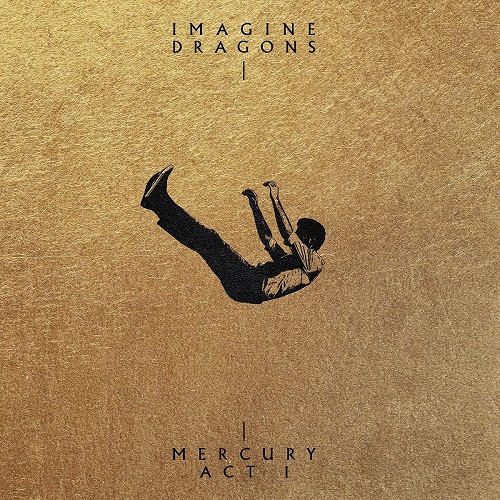IMAGINE DRAGONS / イマジン・ドラゴンズ / MERCURY - ACT 1