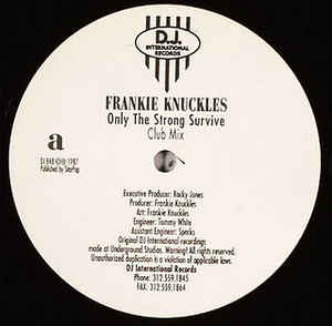 FRANKIE KNUCKLES / フランキー・ナックルズ / ONLY THE STRONG SURVIVE (1987 ORIGINAL)