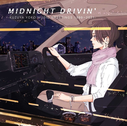 YOKO KUZUYA / 葛谷葉子 / MIDNIGHT DRIVIN' -KUZUYA YOKO MUSIC GREETINGS 1999~2021-(Blu-specCD2)