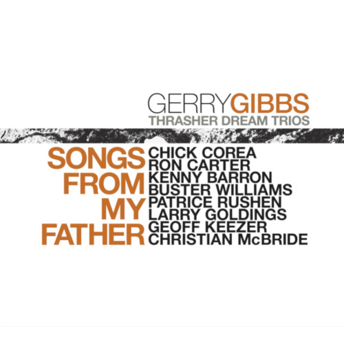 GERRY GIBBS / ジェリー・ギブス / Songs From My Father(2CD)