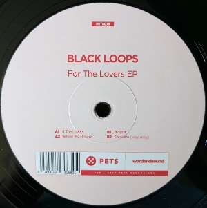 BLACK LOOPS / FOR THE LOVERS EP