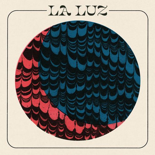 LA LUZ / LA LUZ