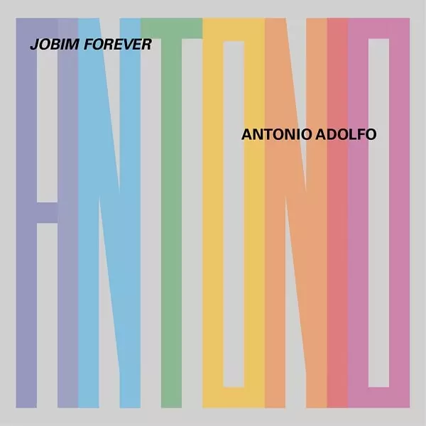 ANTONIO ADOLFO / アントニオ・アドルフォ / JOBIM FOREVER