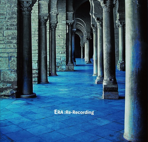 ERA (PROG: JPN) / イーラ / ERA RE-RECORDING / イーラ:リレコーディング