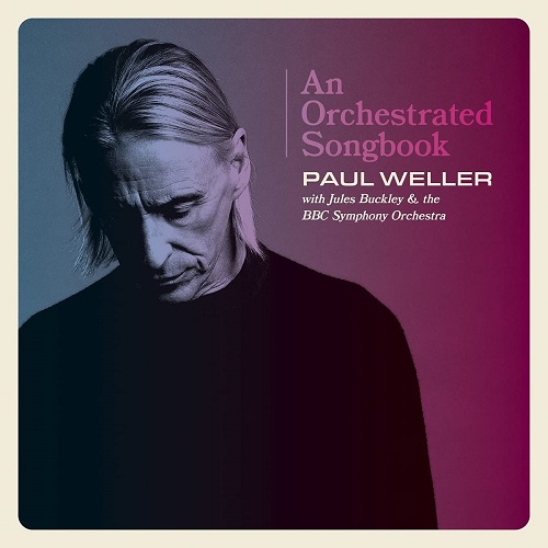 PAUL WELLER / ポール・ウェラー / AN ORCHESTRATED SONGBOOK