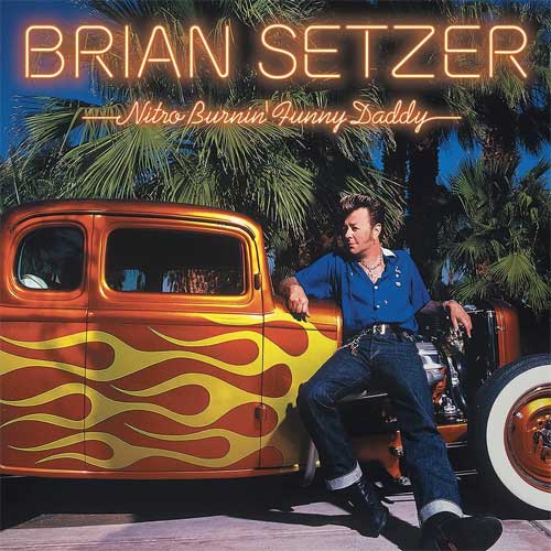 BRIAN SETZER / ブライアン・セッツァー / NITRO BURNIN' FUNNY DADDY (LP)