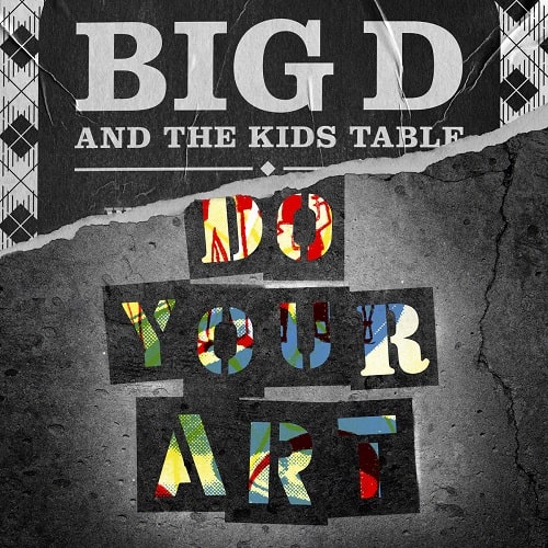 BIG D AND THE KIDS TABLE / ビッグディーアンドザキッズテーブル / DO YOUR ART (2LP)