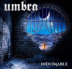 UMBRA / INDOMABLE