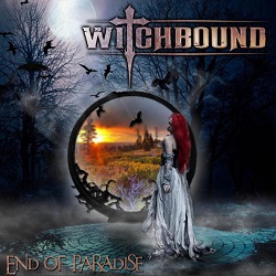 WITCHBOUND / END OF PARADISE