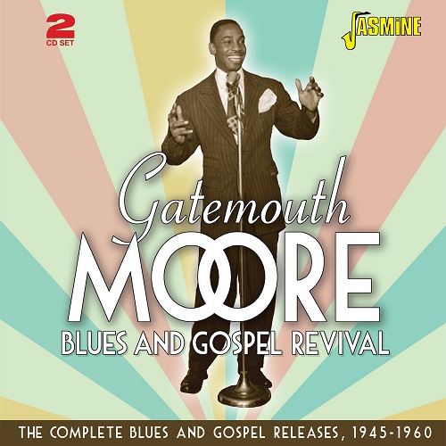 GATEMOUTH MOORE / ゲイトマウス・ムーア / BLUES AND GOSPEL REVIVAL - THE COMPLETE BLUES & GOSPEL RELEASES,1945-1960 (2CD-R)