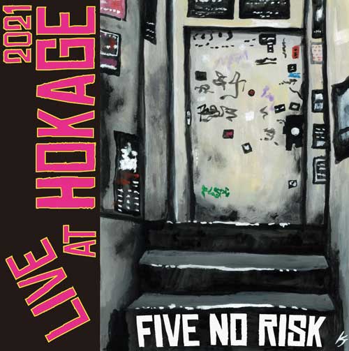 FIVE NO RISK / LIVE at HOKAGE2021