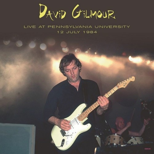 DAVID GILMOUR / デヴィッド・ギルモア / PENNSYLVANIA UNIVERSITY 12 JULY 1984
