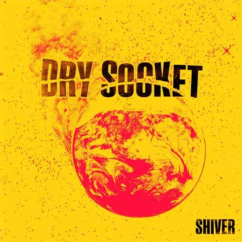 DRY SOCKET / SHIVER (7")