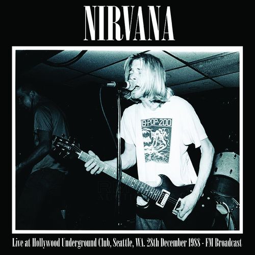 NIRVANA / ニルヴァーナ / LIVE AT HOLLYWOOD UNDERGROUND CLUB, SEATTLE, WA. 28TH DECEMBER 1988 (LP)