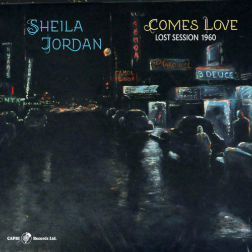 SHEILA JORDAN / シーラ・ジョーダン / Comes Love: Lost Session 1960