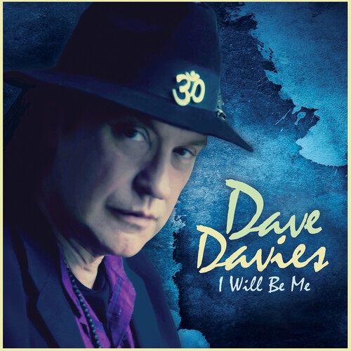 I Will Be Me Dave Davies デイヴ デイヴィス 13年作 アイ ウイル ビー ミー がナイス プライスで再発 Old Rock ディスクユニオン オンラインショップ Diskunion Net