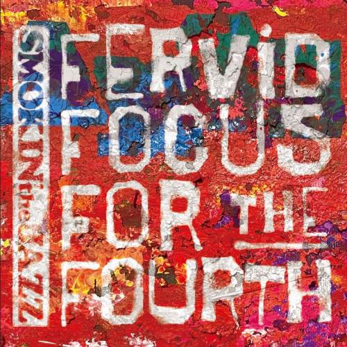 SMOKIN'theJAZZ / Fervid Focus for the Fourth