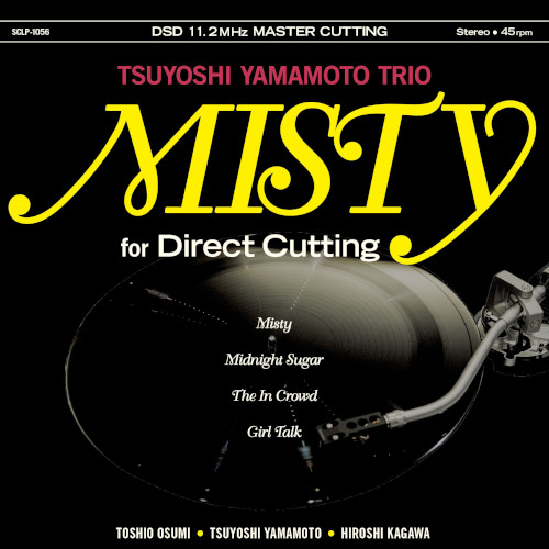 TSUYOSHI YAMAMOTO / 山本剛 / MISTY for Direct Cutting -DSD11.2MHz Master Cut Edition(LP/180g/45RPM)