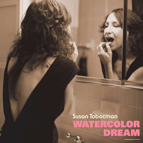 SUSAN TOBOCMAN / スーザン・トボックマン / WATERCOLOR DREAM(LP) / ウォーターカラー・ドリーム(LP)