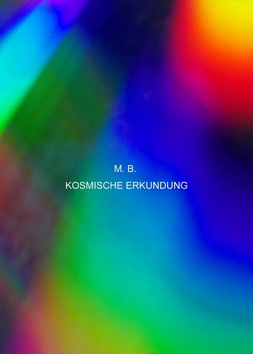 MAURIZIO BIANCHI (M.B.) / マウリツィオ・ビアンキ (M.B.) / KOSMISCHE ERKUNDUNG(CD-R)