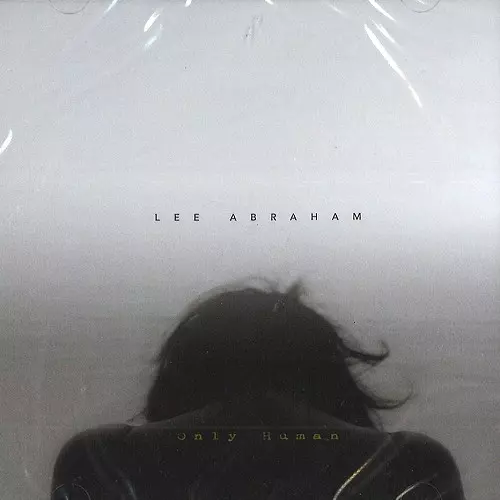 LEE ABRAHAM / ONLY HUMAN