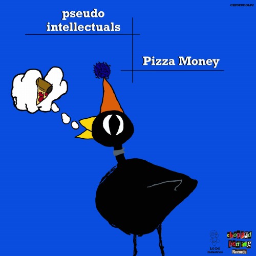 PSEUDO INTELLECTUALS / PIZZA MONEY "LP"