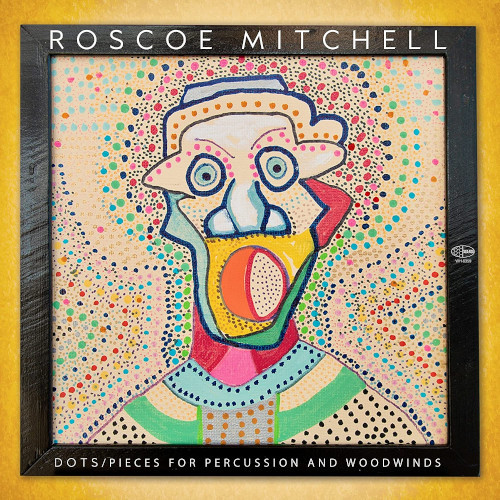 ROSCOE MITCHELL / ロスコー・ミッチェル / Dots / Pieces For Percussion And Woodwinds(LP)