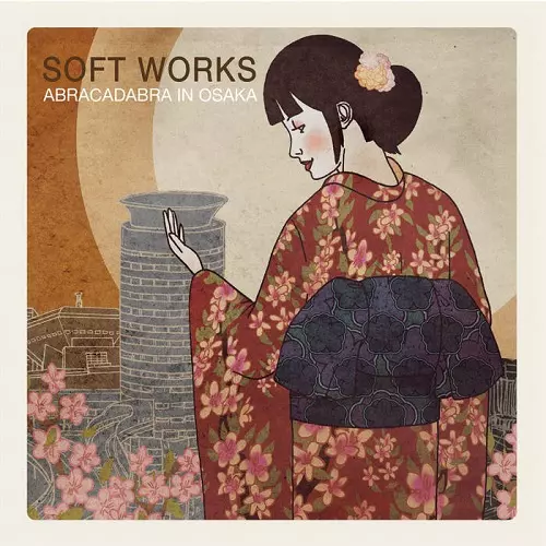 SOFT WORKS / ソフト・ワークス / ABRACADABRA IN OSAKA