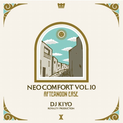 DJ KIYO / DJキヨ / NEO COMFORT 10 - AFTERNOONEASE - 