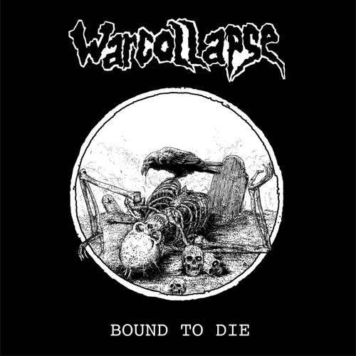 WARCOLLAPSE / BOUND TO DIE (7")