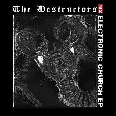 DESTRUCTORS / デストラクターズ / ELECTRONIC CHURCH (7")