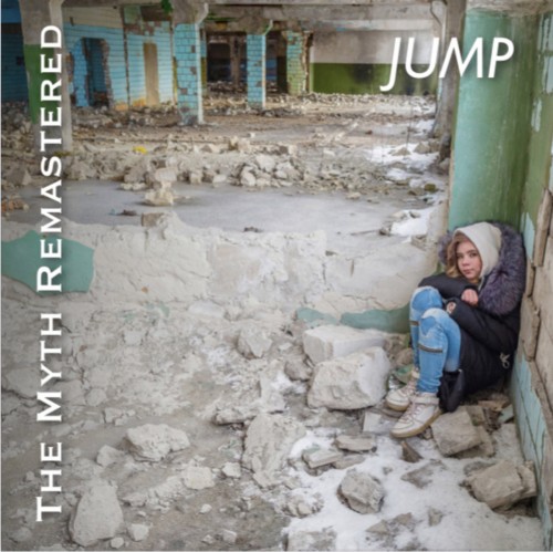JUMP (PROG) / JUMP / THE MYTH OF INDEPENDENCE - REMASTER