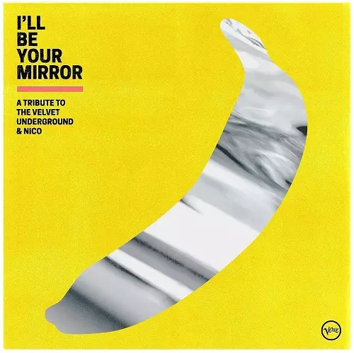 V.A. (VELVET UNDERGROUND) / I'LL BE YOUR MIRROR: A TRIBUTE TO THE VELVET UNDERGROUND & NICO [COLOR 2LP]