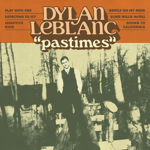 DYLAN LEBLANC / PASTIMES