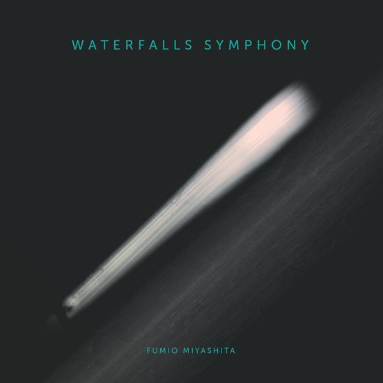 FUMIO MIYASHITA / 宮下富実夫 / WATERFALL SYMPHONY (UNRELEASED ALBUM CD)