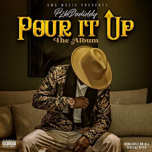 P2K DADIDDY / POUR IT UP 