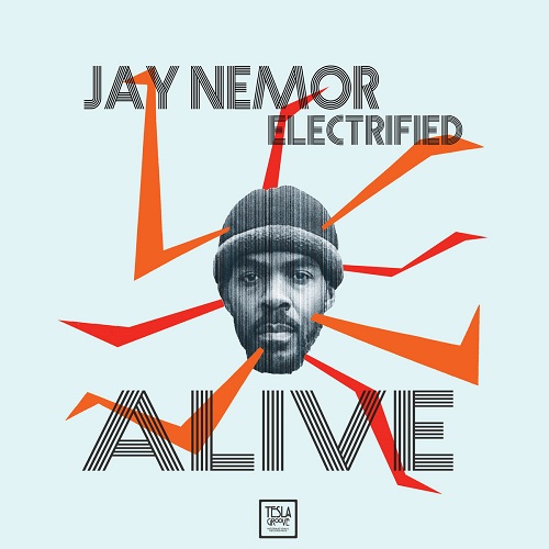 JAY NEMOR & ELECTRIFIED / ALIVE (LP)