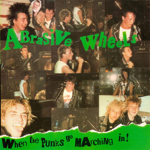 ABRASIVE WHEELS / アブレイシブ・ホイールズ / WHEN THE PUNKS GO MARCHING IN! (LP)