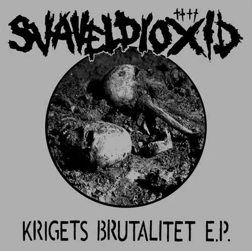 SVAVELDIOXID / KRIGETS BRUTALITET (7")